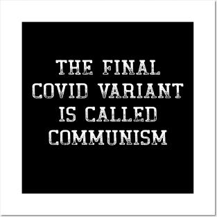 The Final Covid Variant Is Called Communism Funny Political Posters and Art